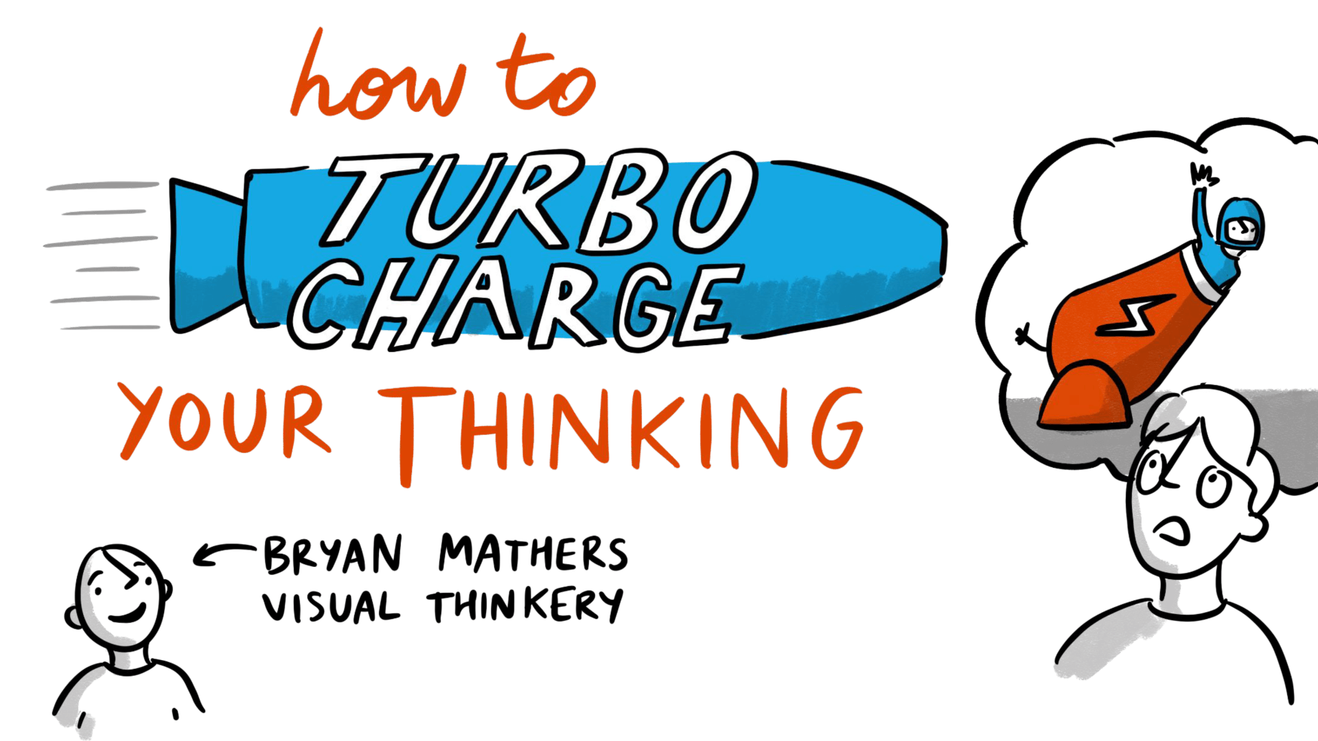How to turbo-charge your thinking