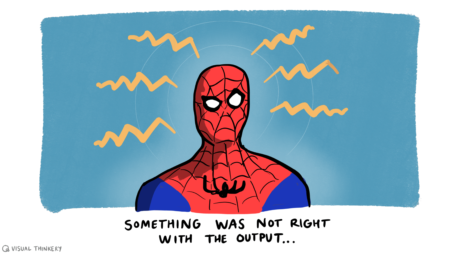 Close-up of Spider-Man's masked face with wavy spidey-sense lines radiating around his head, captioned "Something was not right with the output..."